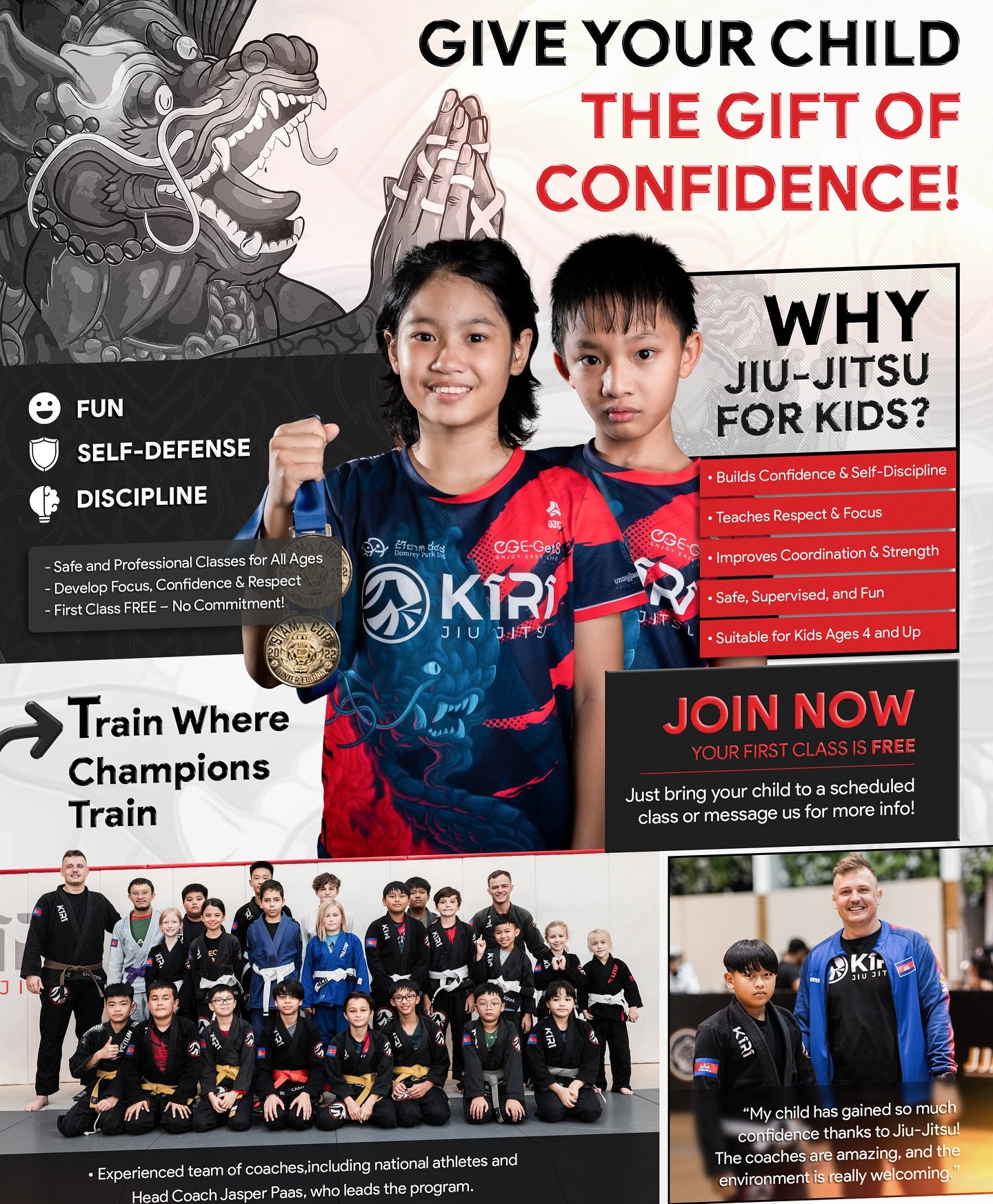 KIDS JIU JITSU 🥋
𝘗𝘩𝘯𝘰𝘮 𝘗𝘦𝘯𝘩 - 𝘊𝘢𝘮𝘣𝘰𝘥𝘪𝘢.🇰🇭

Want to give your kids the same confidence and skills?

💥 𝗧𝗥𝗬 𝗔 𝗙𝗥𝗘𝗘 𝗞𝗜𝗗𝗦 𝗝𝗜𝗨-𝗝𝗜𝗧𝗦𝗨 𝗖𝗟𝗔𝗦𝗦! 🥋
&mdash; first class is 𝗙𝗥𝗘𝗘!

🍃 𝗦𝗺𝗮𝗹𝗹 𝗞𝗶𝗱𝘀 (𝟱&ndash;