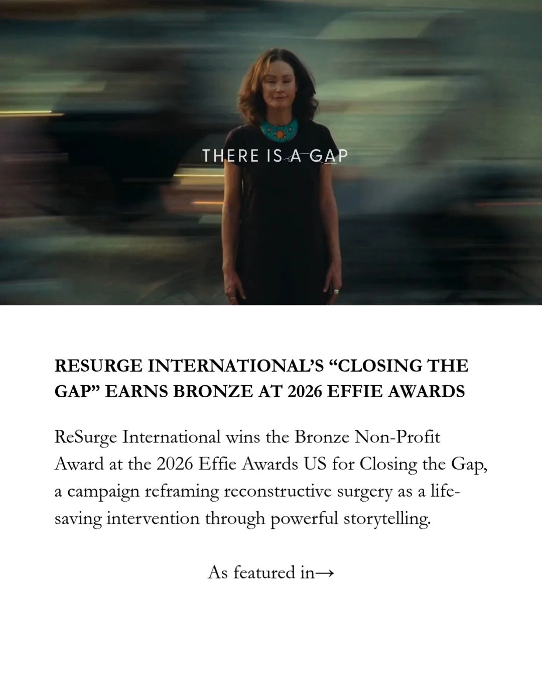 Congratulations @resurgeinternational on winning Bronze at the 2026 @effie_us 

"Closing the Gap" &mdash; created with @ogilvyhealth and @papaya_films &mdash; has been recognised in the Nonprofit category for reframing reconstructive surger