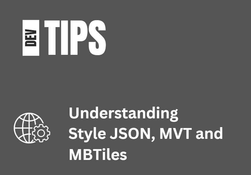 Understanding Style JSON, MVT and MBTiles
