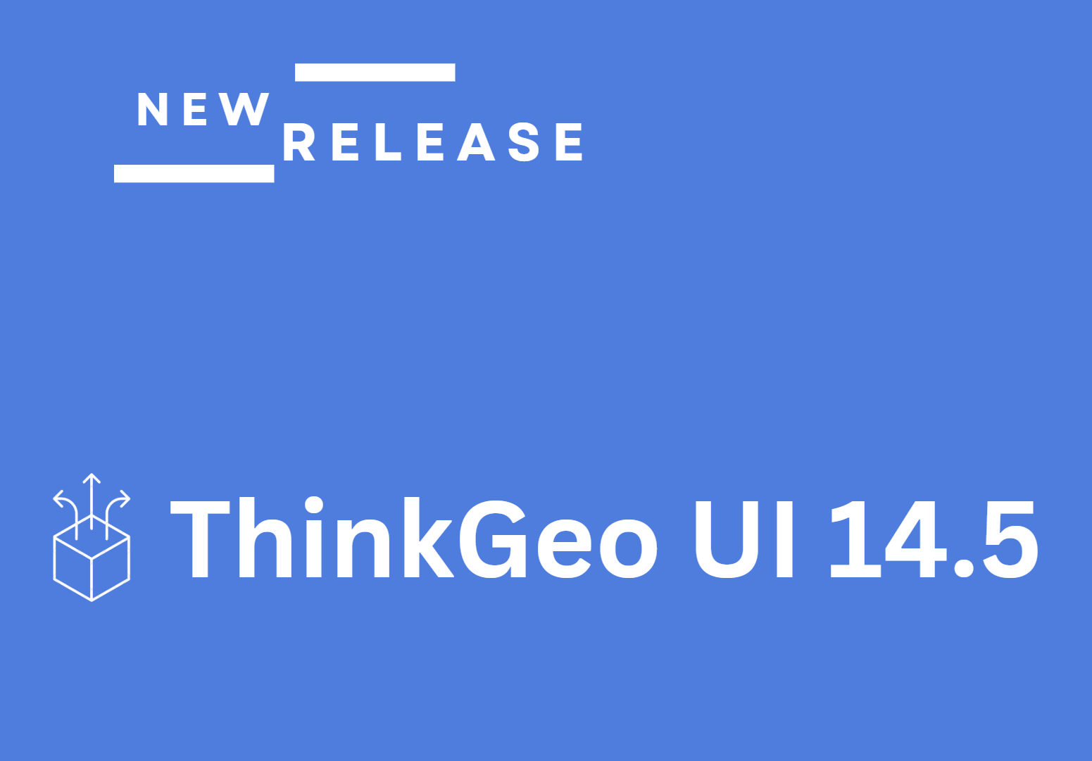 ThinkGeo 14.5 Is Here!