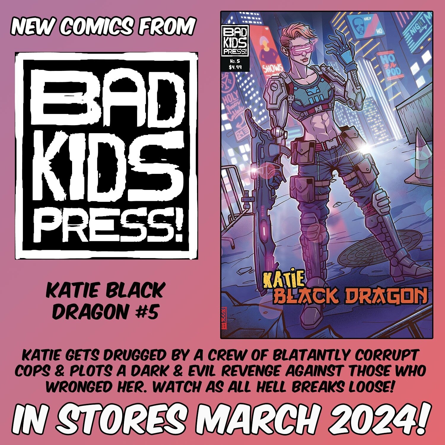 This week a new KATIE BLACK DRAGON karate kicks into your LCS &amp; leaves you bleeding &amp; broken &mdash; but only if you get on her bad side! See what happens when Katie wreaks revenge on the dudes who did her dirty!