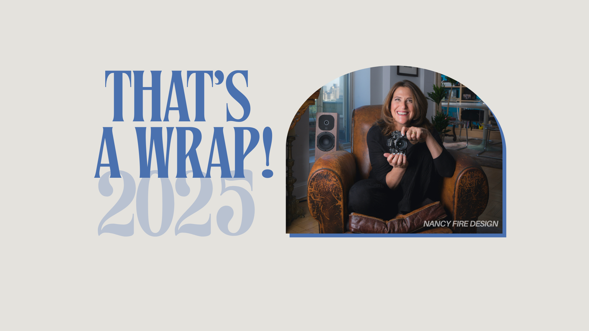 2025 Wrapped | Nancy Fire Design