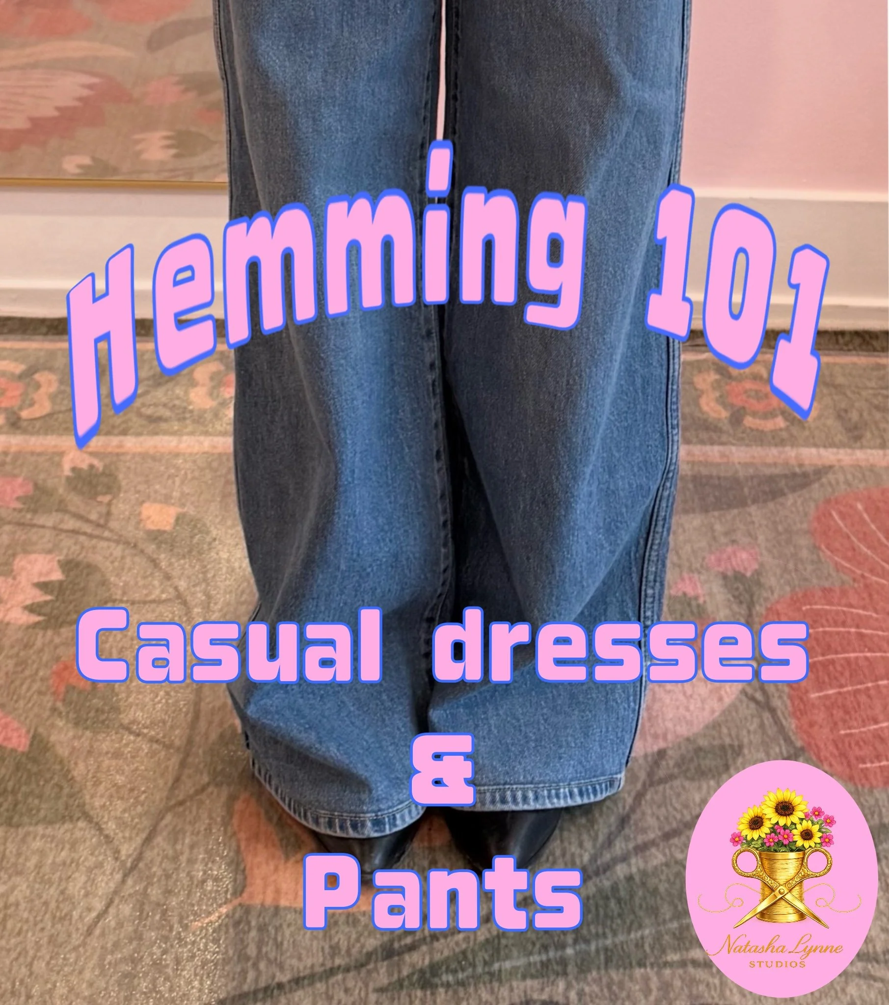 Hemming 101: Beginner Sewing Class