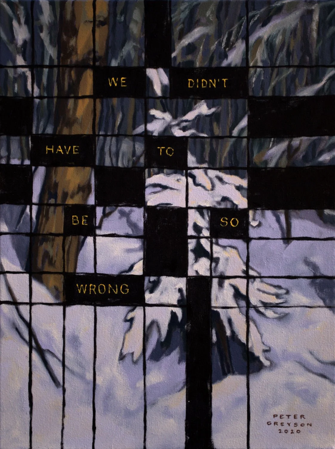  "We Didn't Have To Be So Wrong #2" , 2020, Oil on Canvas, 24 x 18 inches