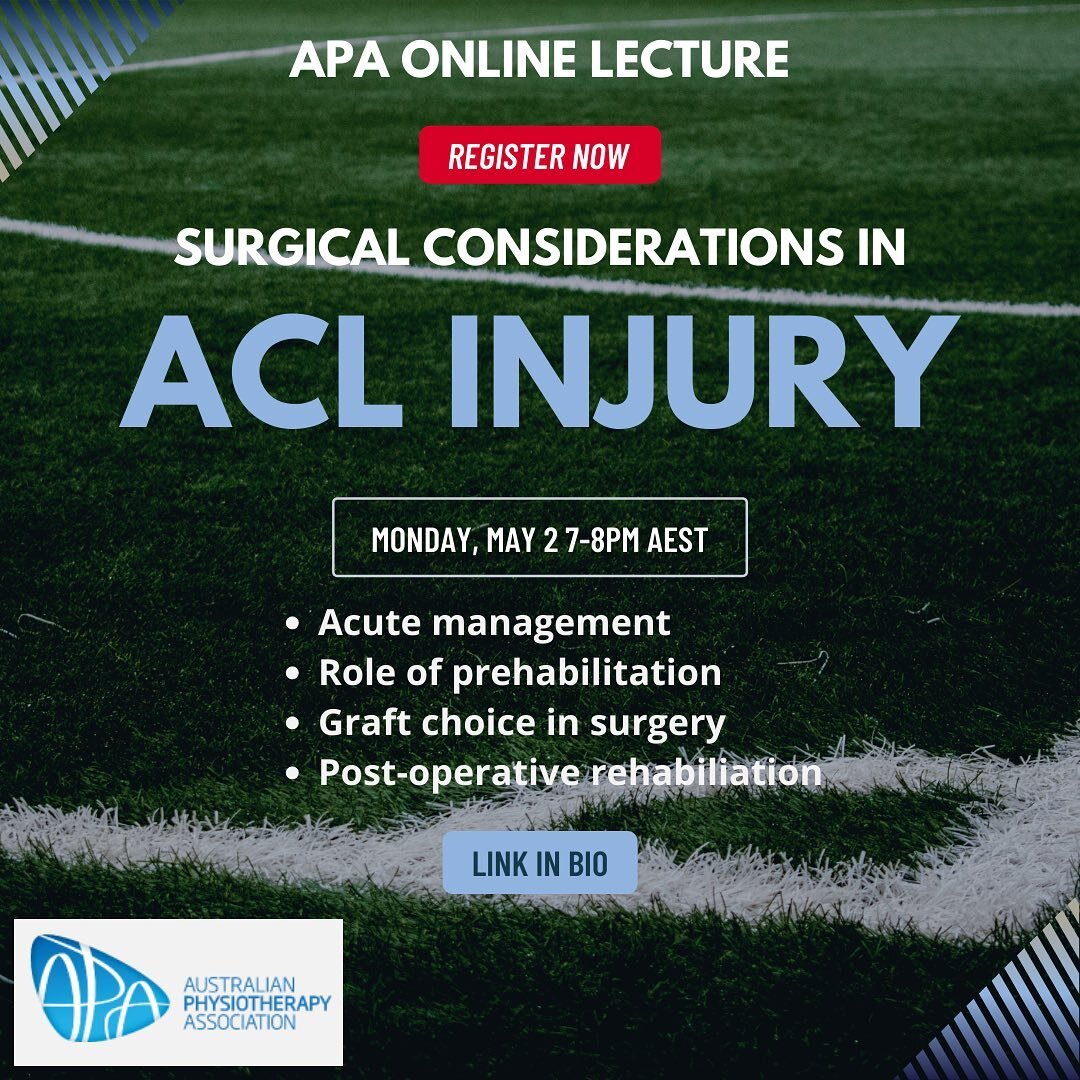 Honoured to be invited to present for the APA online lecture series about surgical considerations in ACL injuries. ACL injuries are a passion of mine and I am looking forward to having an interactive discussion with all physiotherapists attending.

L