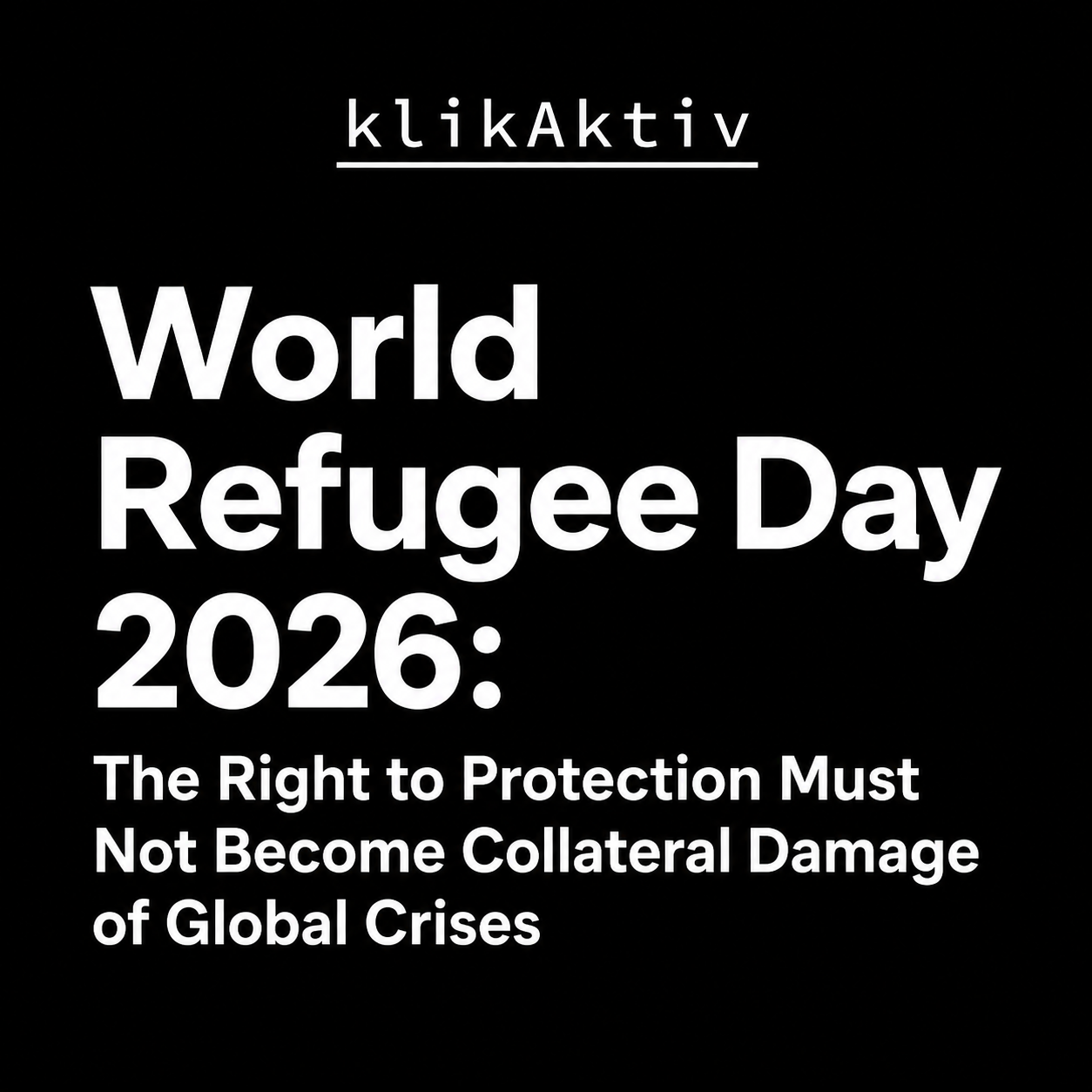 World Refugee Day 2026: The Right to Protection Must Not Become Collateral Damage of Global Crises/Svetski dan izbeglica 2026: Pravo na zaštitu ne sme postati kolateralna šteta globalnih kriza