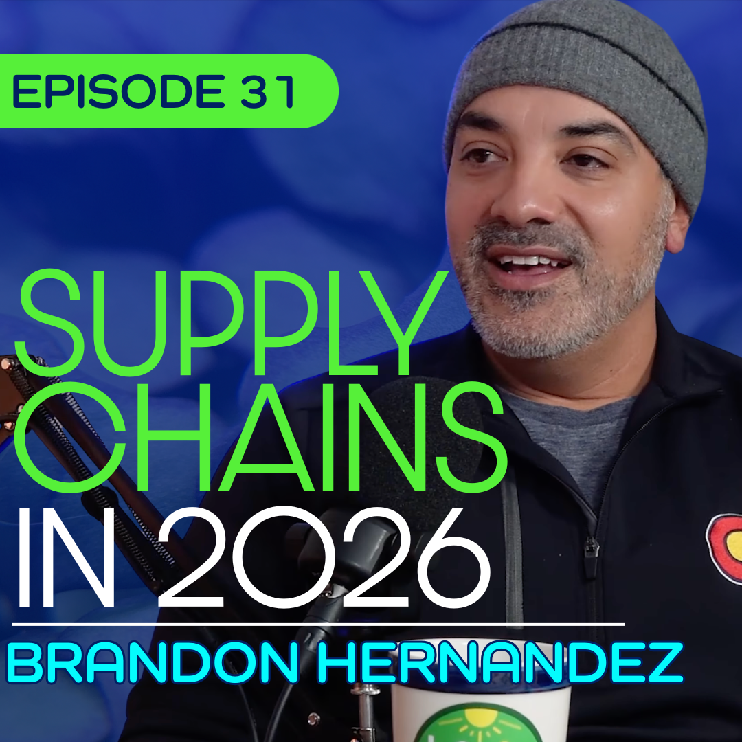 #31 - - Inside the Global Supply Chain: Economics, Tariffs, and COVID Lessons - Brandon Hernandez