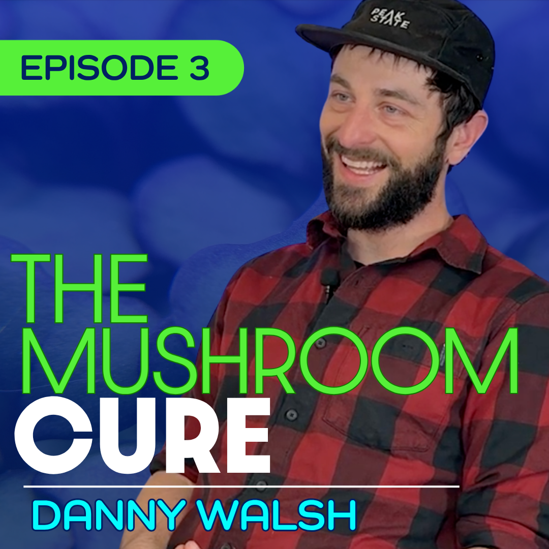 #3 - How Mushrooms Cured What My Doctors Couldn’t
