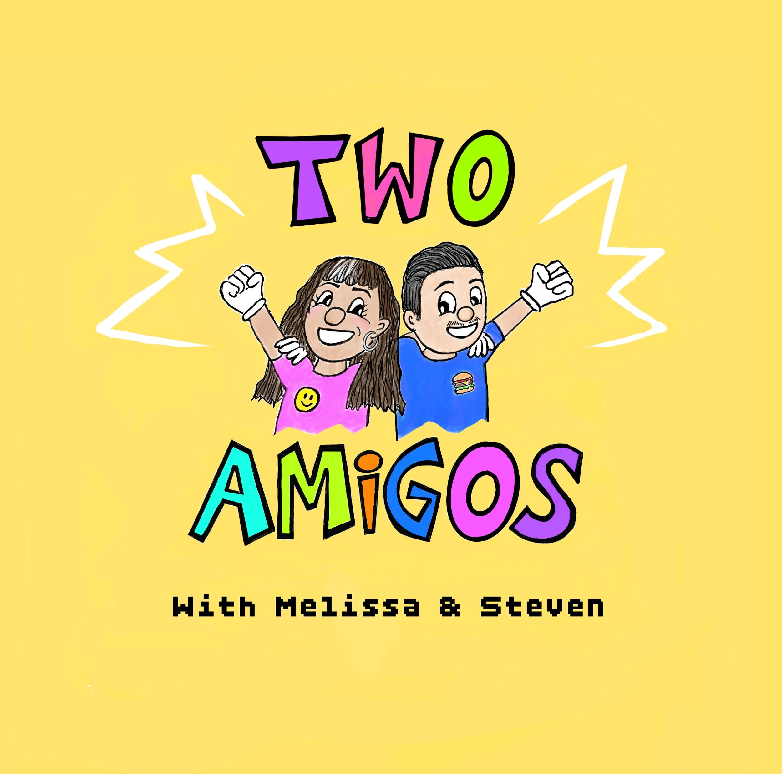 Colorful cartoon cover reading “Two Amigos: With Melissa & Steven,” featuring two smiling characters with raised fists on a yellow background.