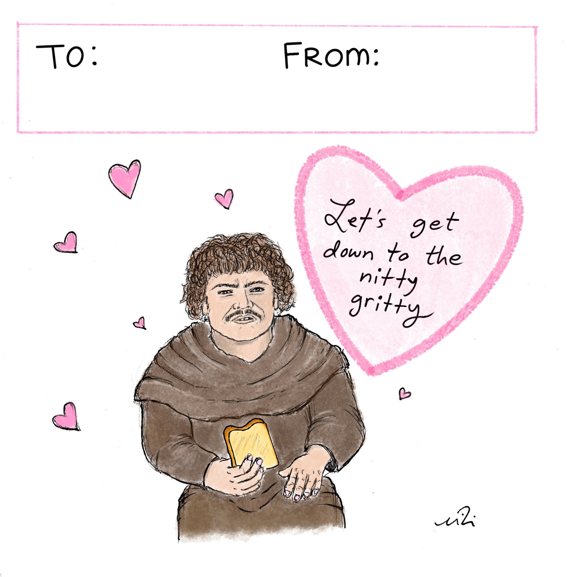 Hand-drawn Valentine's card featuring a curly-haired man holding a slice of toast, pink hearts, and a heart-shaped message reading “Let's get down to the nitty gritty.”