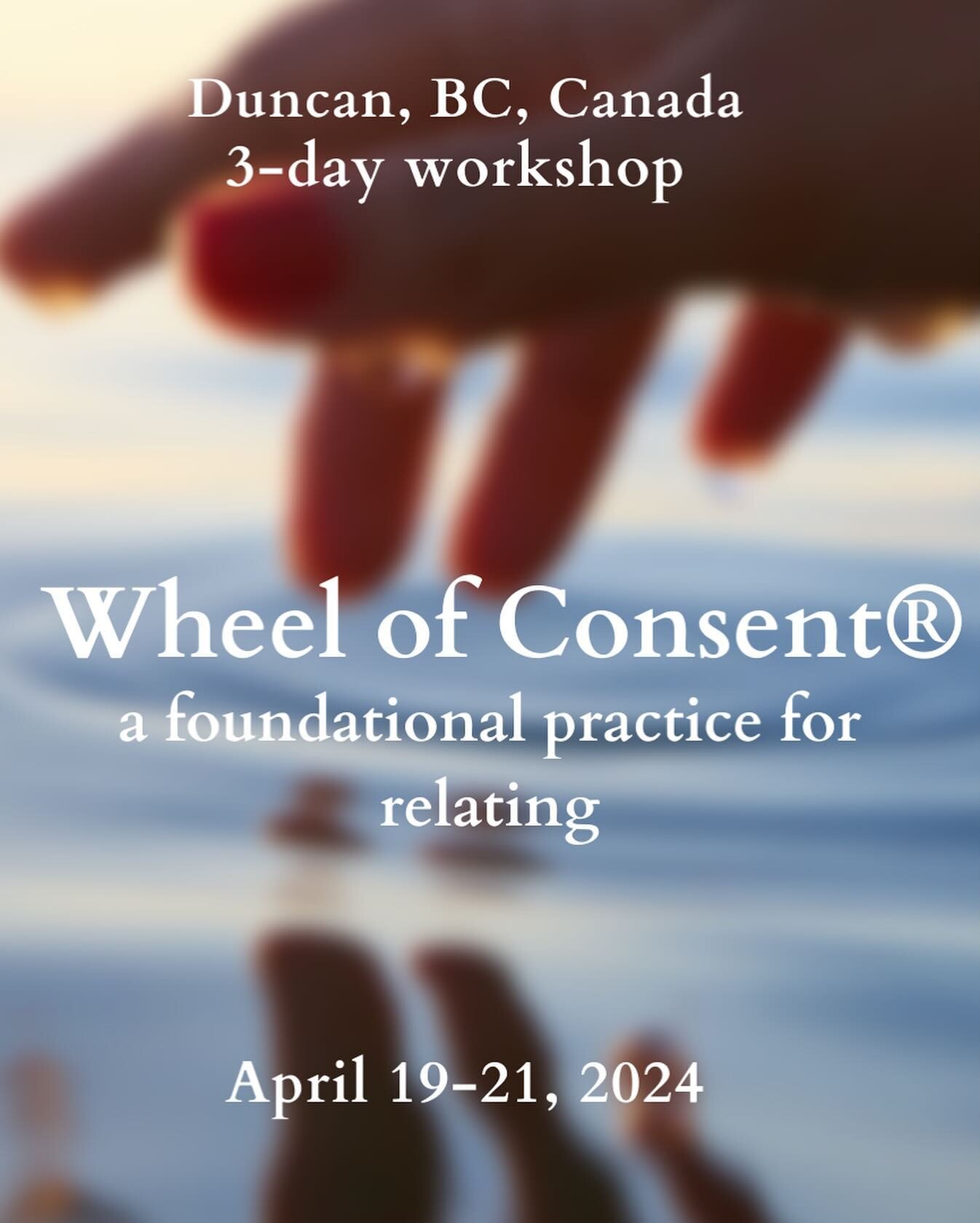 ✨ Duncan April 19-21 ✨

Thrilled to be offering a 3-day @thewheelofconsent workshop on Vancouver Island this spring.

The practice is simple, subtle, and profound.

You will come away from this offering with a deepened ability to navigate consent in 