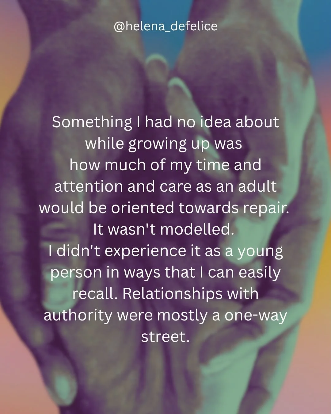 Something I had no idea about growing up was how much of my time and attention and care would be oriented towards repair. 
It wasn&rsquo;t modelled. I didn&rsquo;t experience it as a young person in ways that I can easily recall. Relationships with a