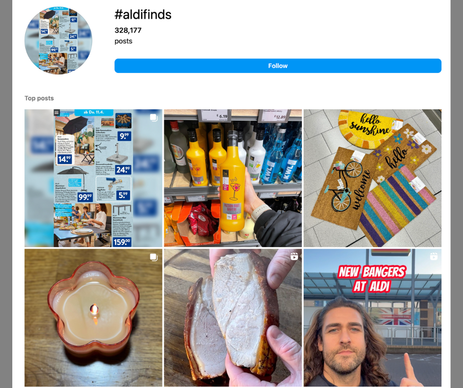  Example of using a hashtag in a branding and campaign strategy- people using #AldiFinds to share their new purchases. 