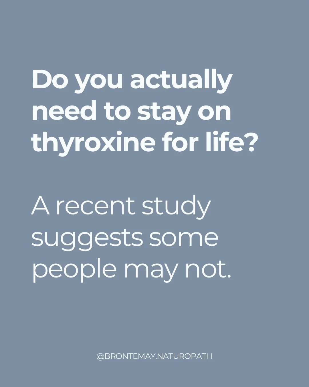 Do you actually need to stay on thyroxine for life?

Maybe.

Maybe not.

A new JAMA study looking at adults aged 60 years and older found that some participants were able to successfully discontinue levothyroxine while maintaining healthy thyroid fun