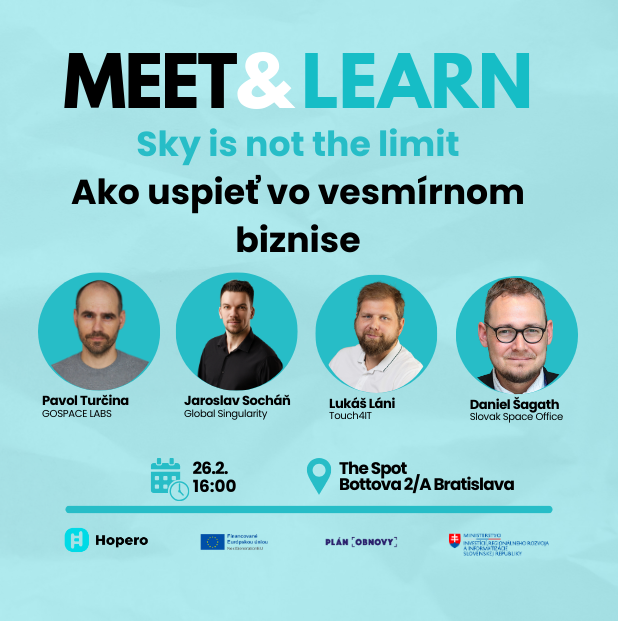 Meet &amp; Learn: Sky is not the limit - Ako uspieť vo vesmírnom biznise