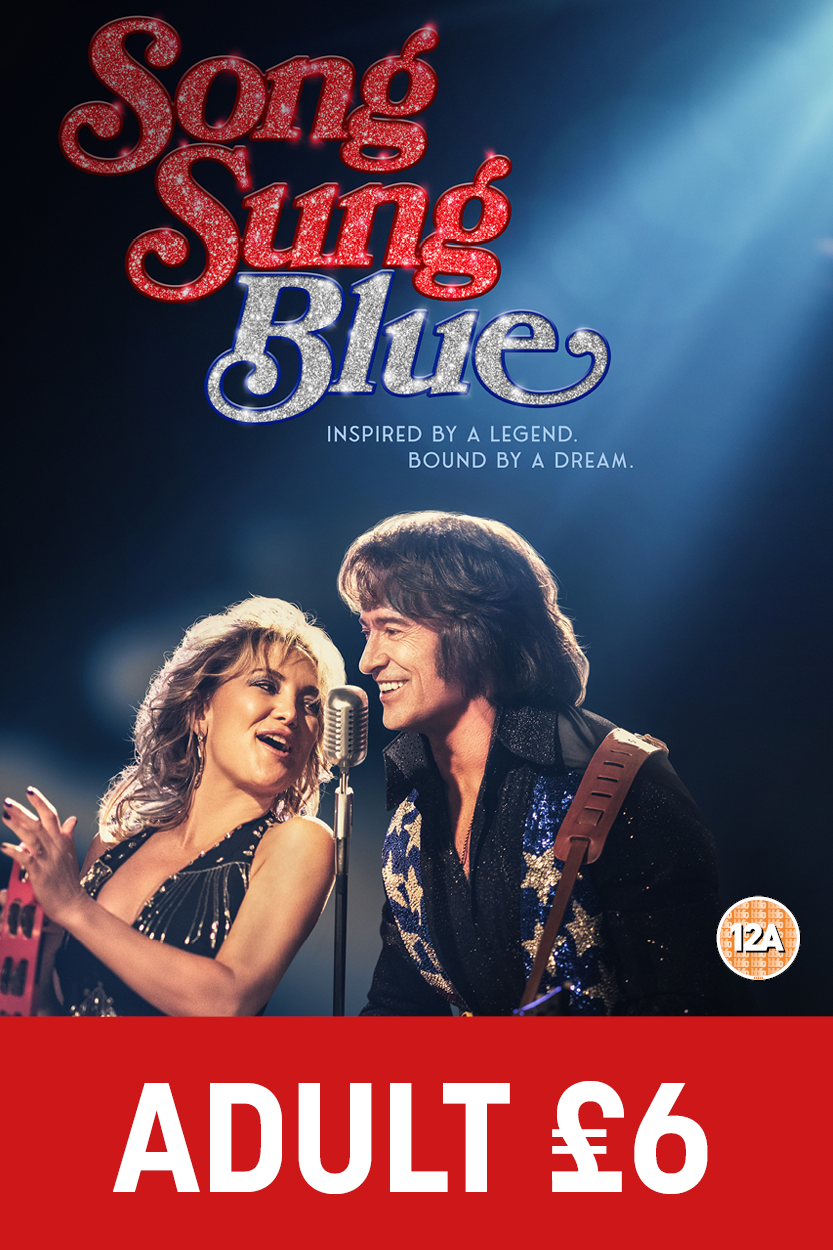 Song Sung Blue (12A) - Adult Ticket