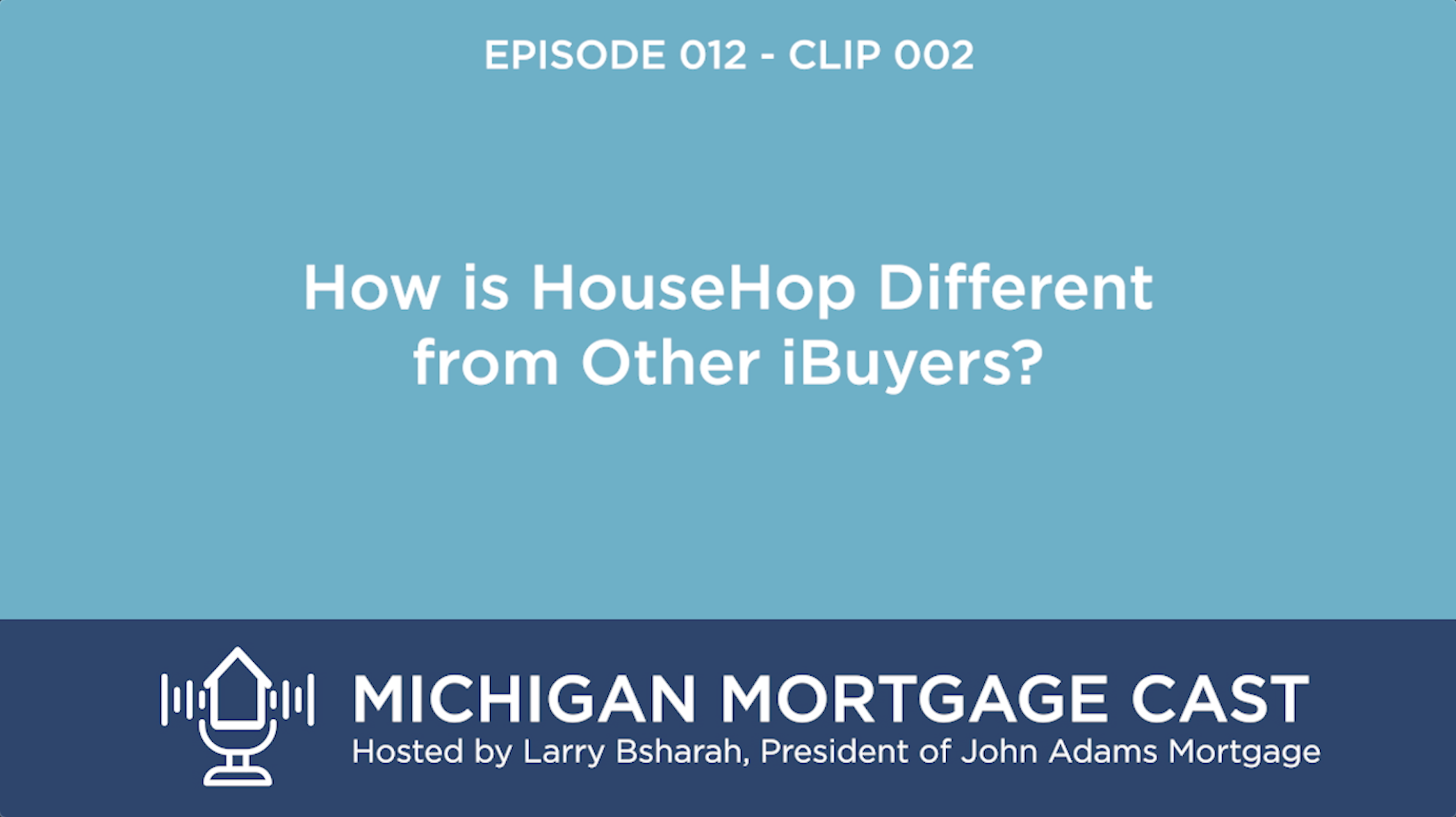 Michigan Mortgage Cast 012 Clip 002