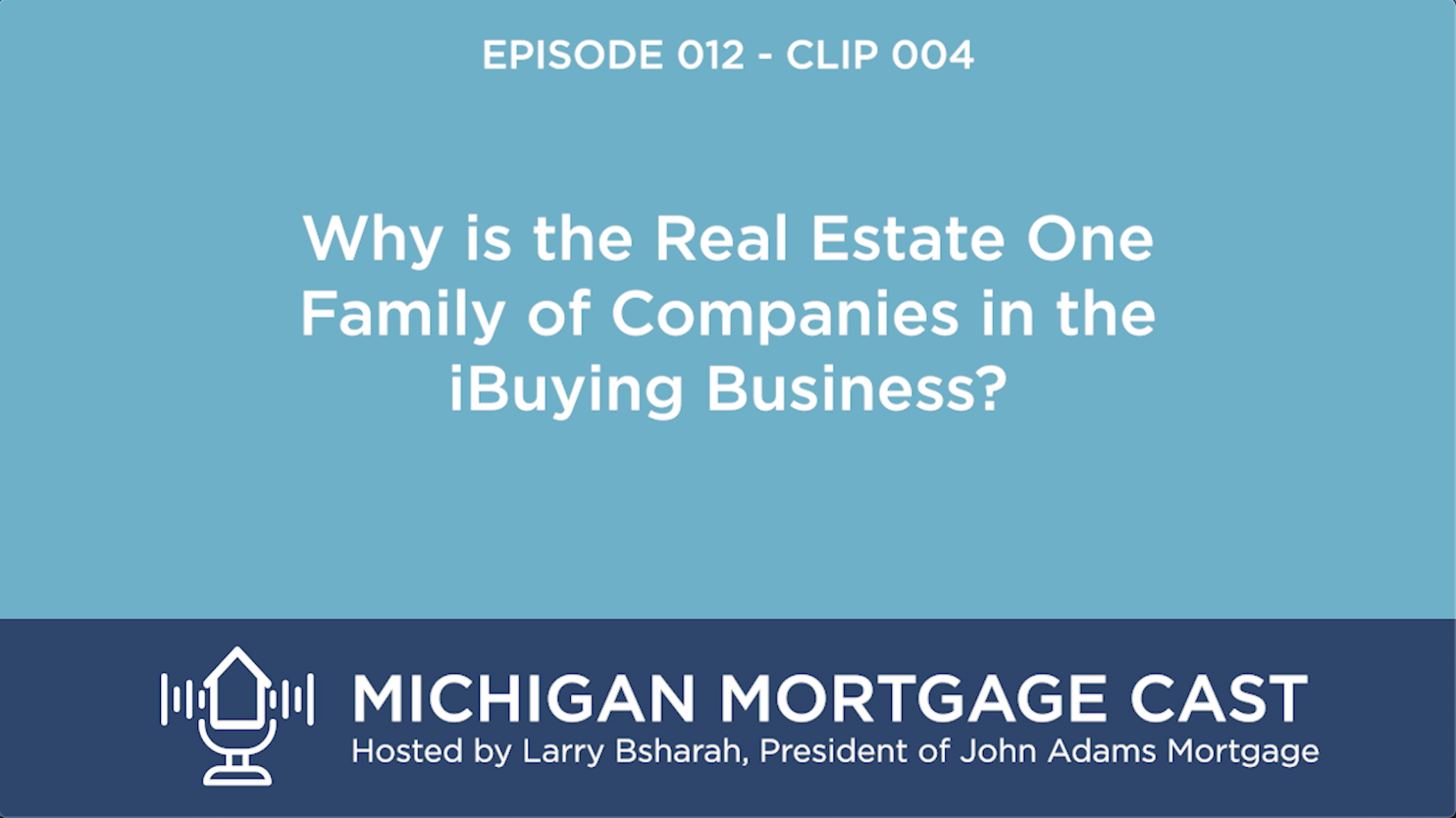 Michigan Mortgage Cast 012 Clip 004