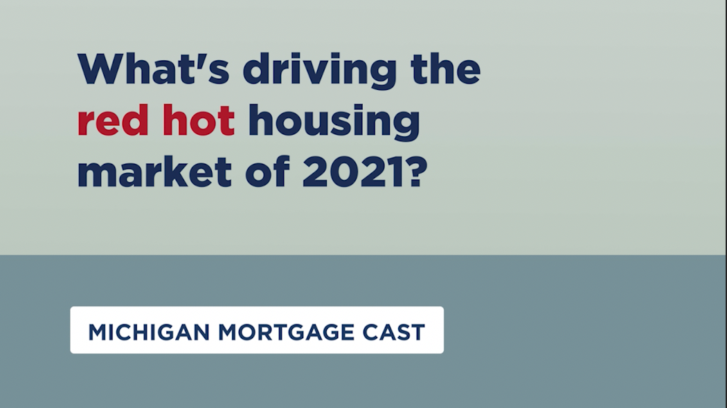 What's driving the red hot housing market of 2021?