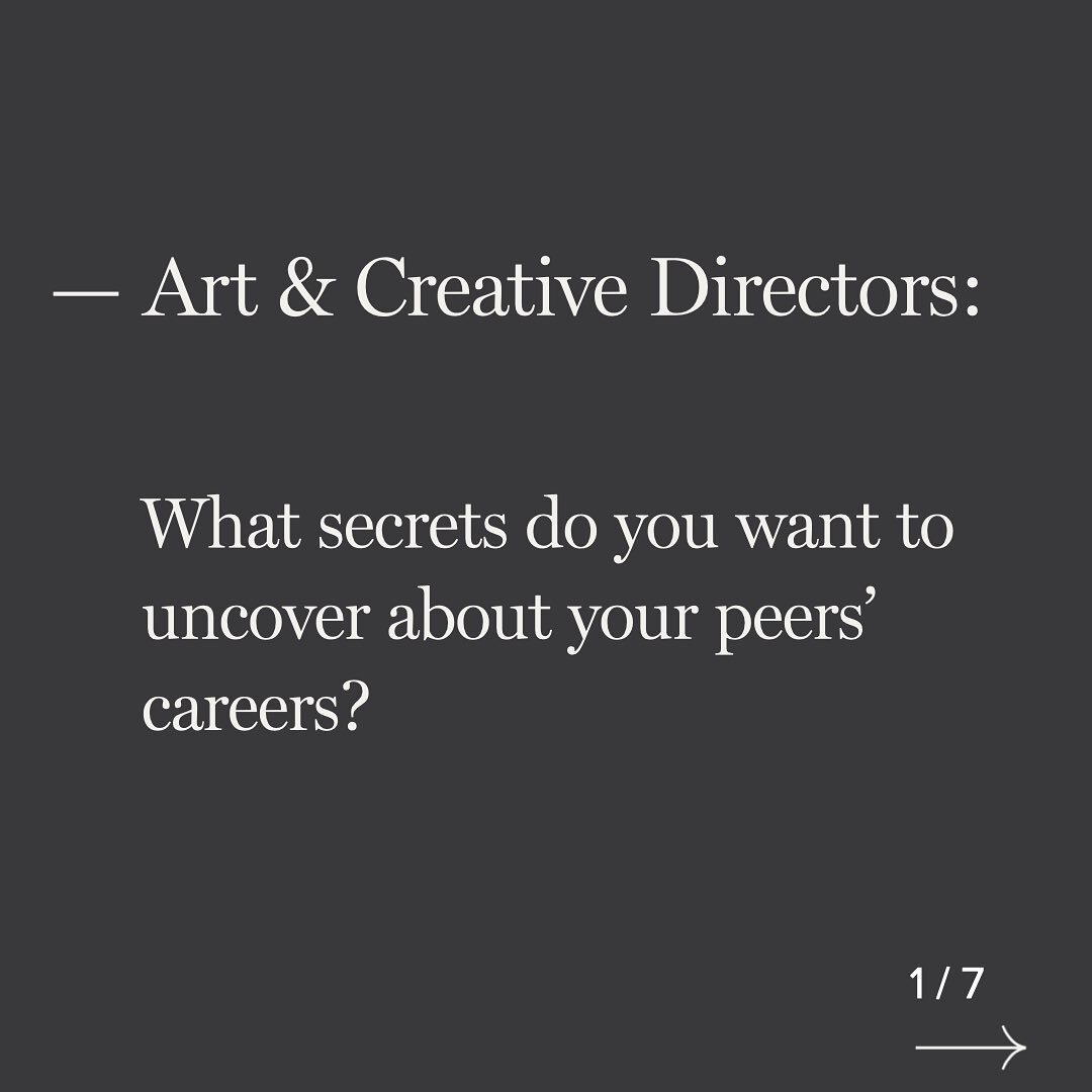 Art &amp; Creative Directors: What secrets do you want to uncover about your peers&rsquo; careers?