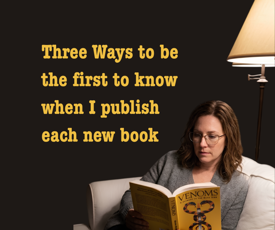 Three Ways To Be The First To Know When I Publish Each New Book