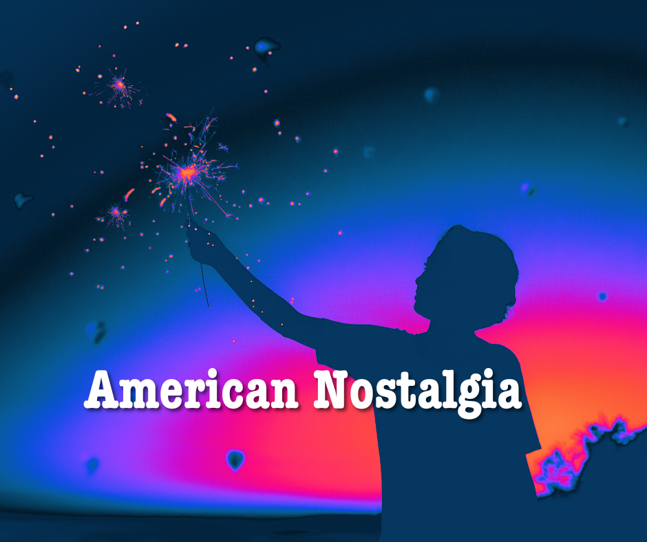 American Nostalgia