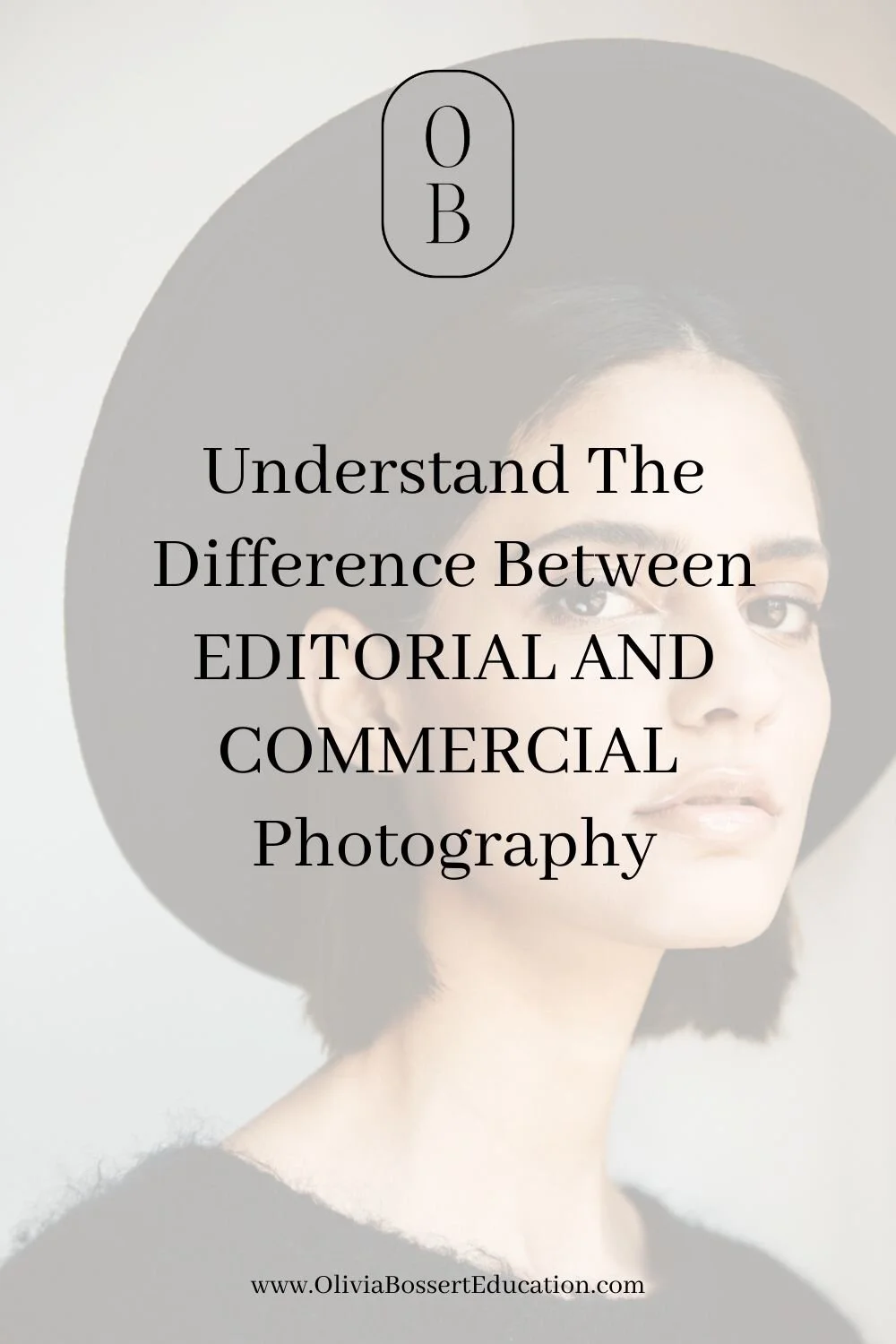 What Is The Difference Between An Editorial Photoshoot And Commercial Photoshoot Olivia Bossert Education