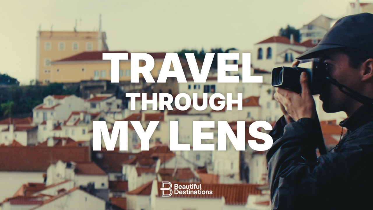 Travel Through My Lens