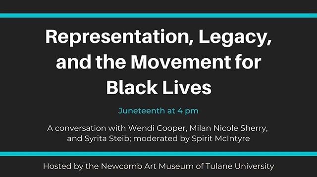 In celebration of the 155th Anniversary of Juneteenth, Spirit McIntyre will moderate a panel discussion with Wendi Cooper, Milan Nicole Sherry, and Syrita Steib about everything from 'Is the Movement For Black Lives representing you?' to 'What will be your legacy?' Hosted by the Newcomb Art Museum, the conversation will explore the context of social justice in New Orleans, artistic expression in protest movements, and the intersectionality of the Movement for Black Lives.
-
The conversation will be streamed for free on the museum&rsquo;s Facebook and Vimeo Page at 4 pm, Friday June 19. Tag a friend in the comments below and invite them to &ldquo;join&rdquo; you at this impactful event online!