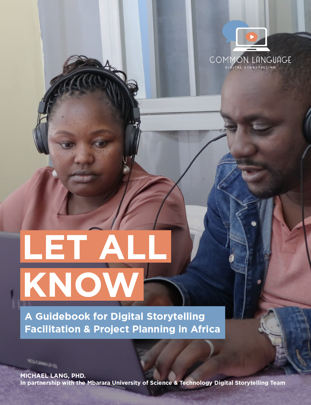 Let All Know: A Guidebook for Digital Storytelling Facilitation & Project Planning in Africa