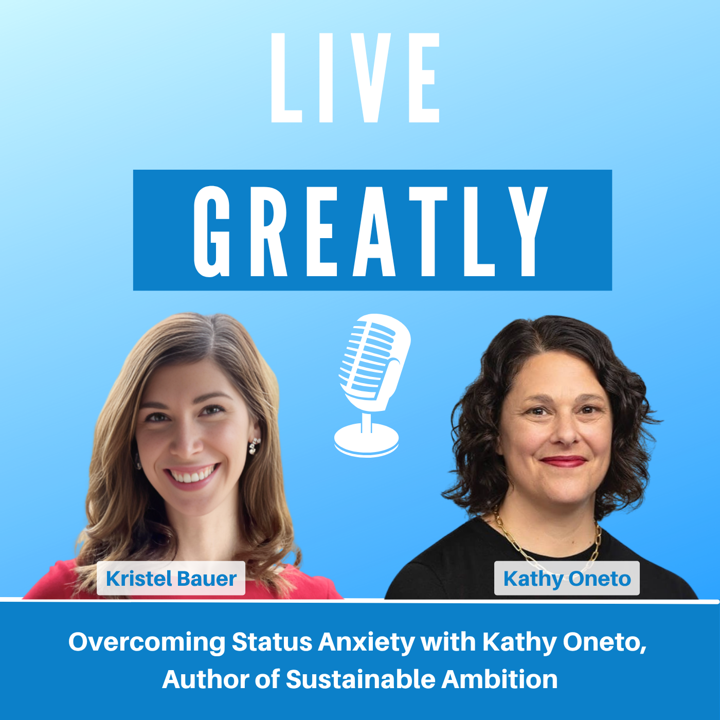 Overcoming Status Anxiety with Kathy Oneto, Author of Sustainable Ambition