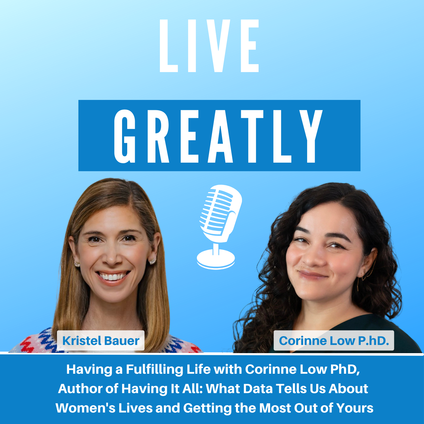 Having a Fulfilling Life with Corinne Low PhD