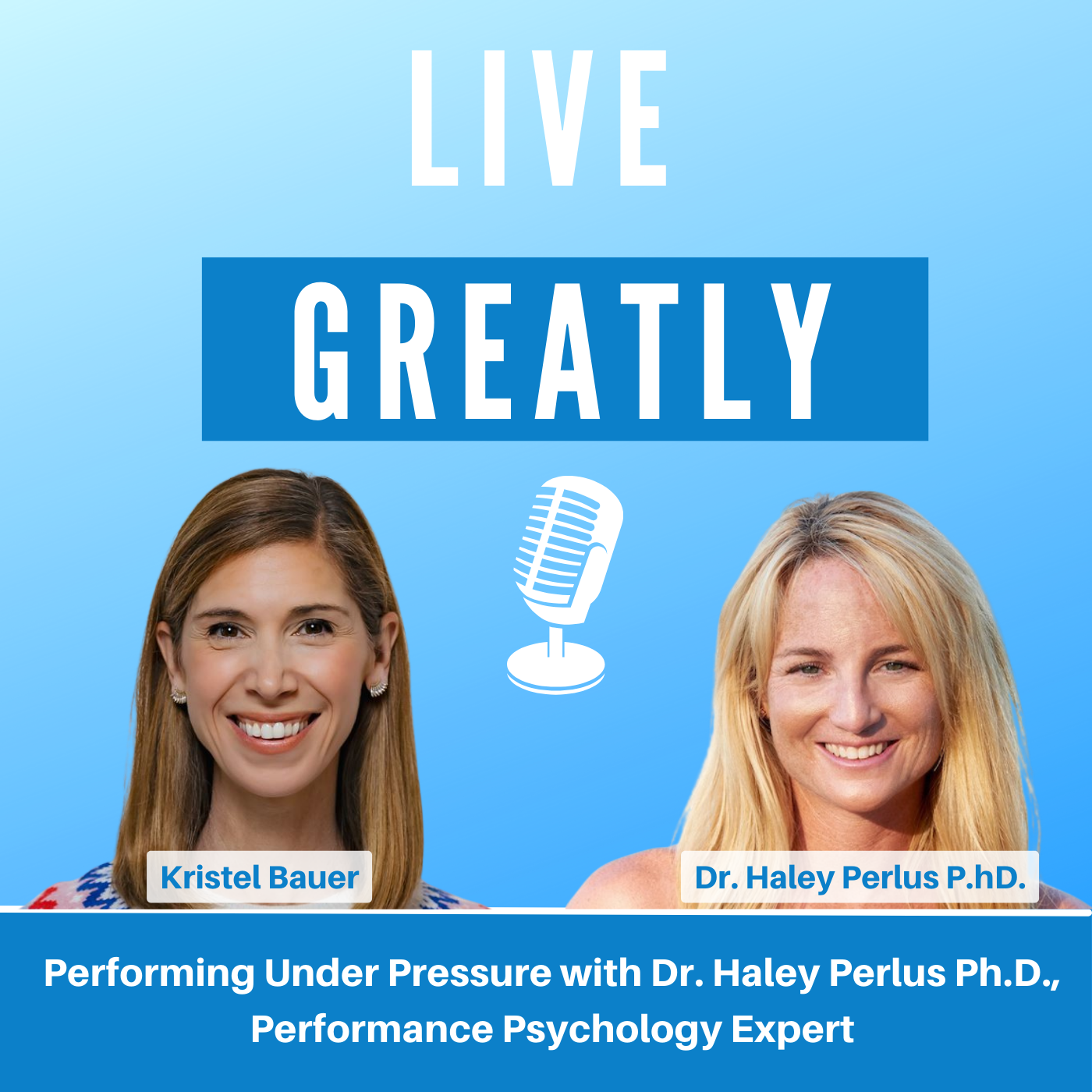 Performing Under Pressure with Dr. Haley Perlus Ph.D., Performance Psychology Expert