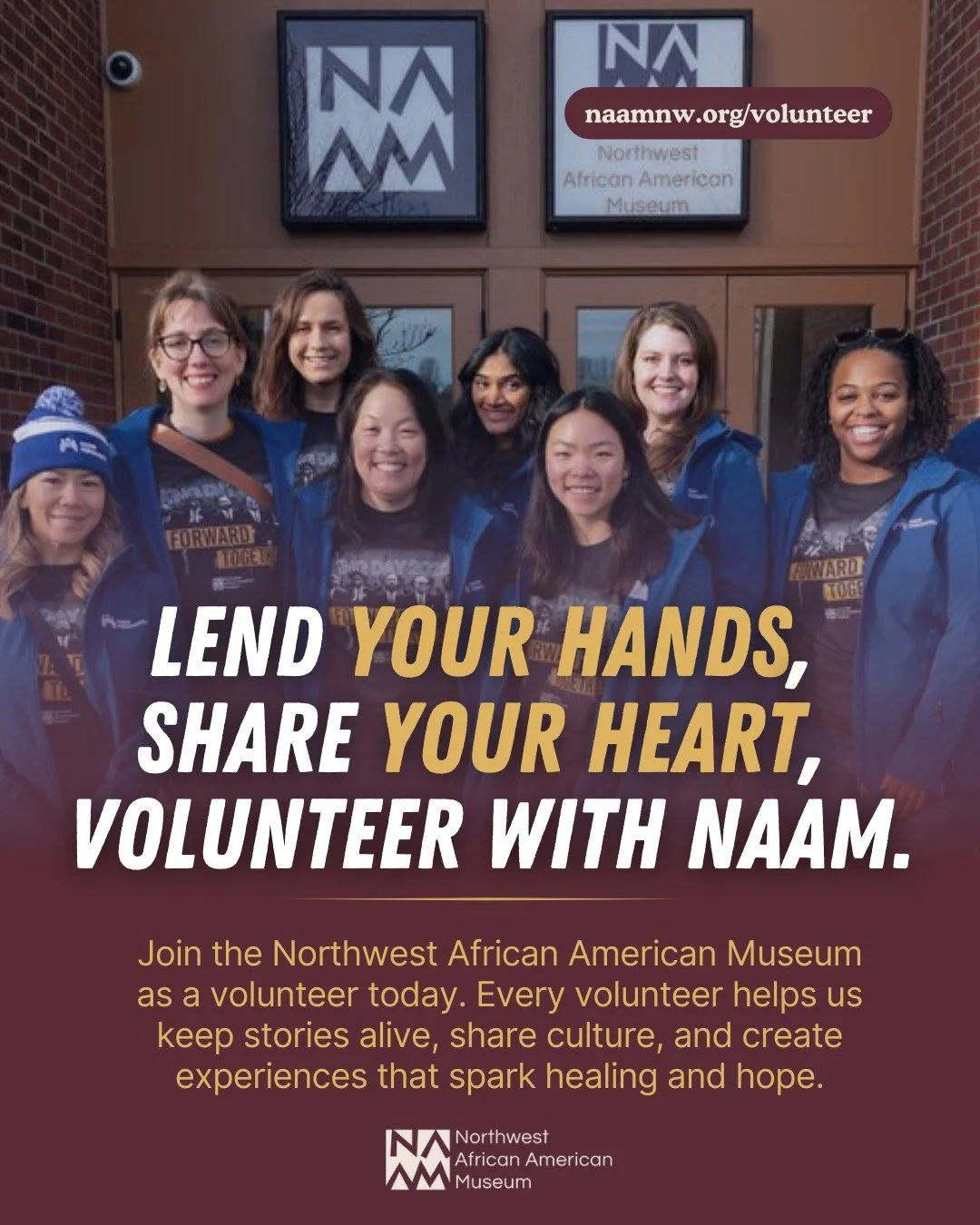 NAAM is looking for volunteers! Whether you love meeting new people, supporting events, or helping preserve history, there&rsquo;s a place for you here.

Our volunteers are the heartbeat of the Northwest African American Museum. They greet guests, su