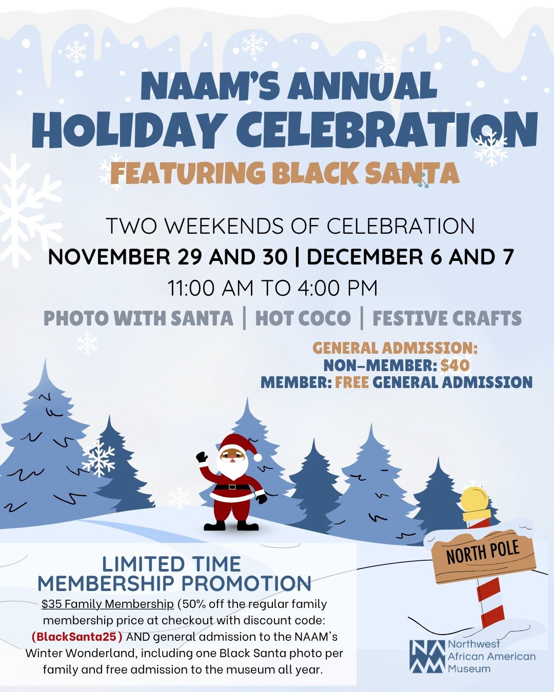 The most anticipated event of NAAM&rsquo;s winter season is back. ✨

Join us for the Black Santa Holiday Celebration on November 29 &amp; 30 and December 6 &amp; 7 from 11 AM to 4 PM. Experience two festive weekends filled with creativity, community,