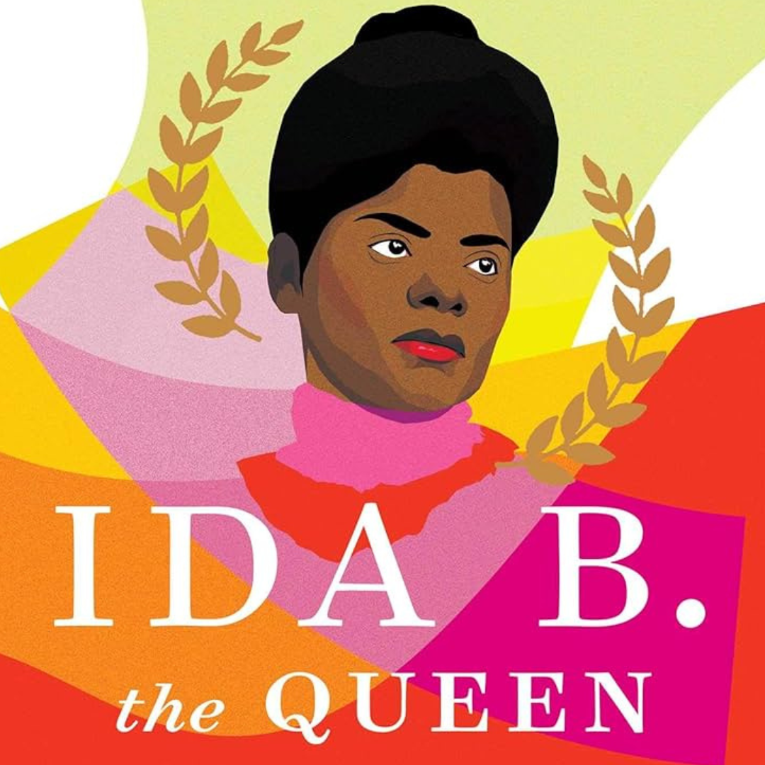 Ida B. The Queen
