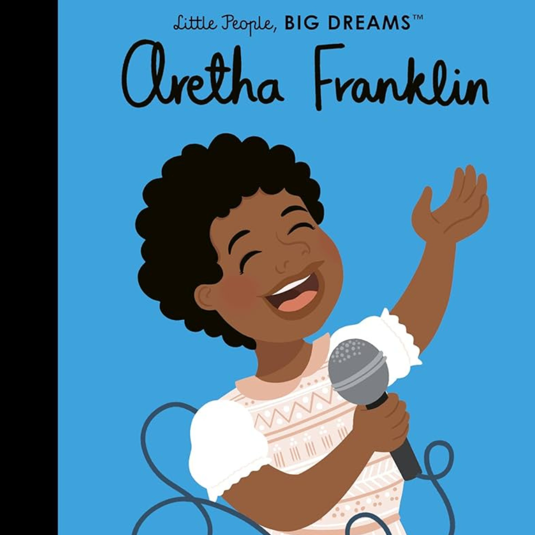 Little People, Big Dreams: Aretha Franklin