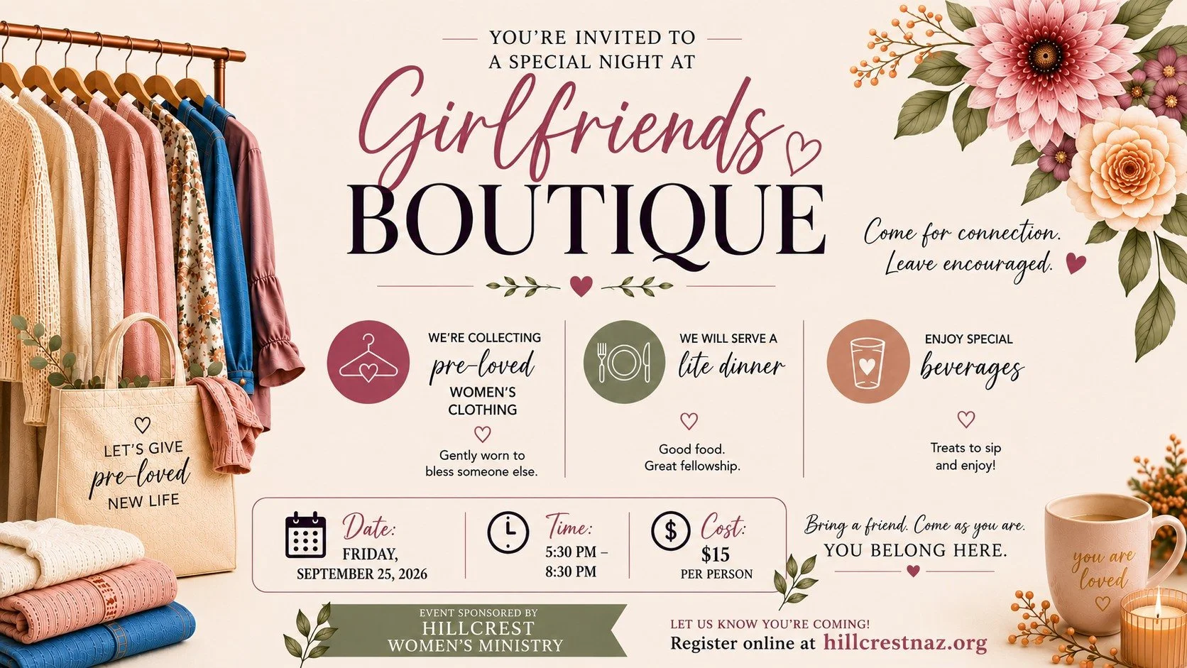 Come spend an evening with your girlfriends at our Girlfriends Boutique. We&rsquo;ll share a meal, enjoy special beverages, connect with one another, and bless others through gently worn, women&rsquo;s clothing.

Register Here: https://hillcrestnaz.c