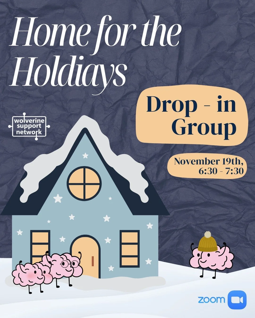 Heading home for the holidays isn&rsquo;t always easy, and that&rsquo;s okay ❤️. Join Wolverine Support Network&rsquo;s &ldquo;Home for the Holidays&rdquo; virtual group for a safe, welcoming space to talk, connect, and support one another.

LINK WIL