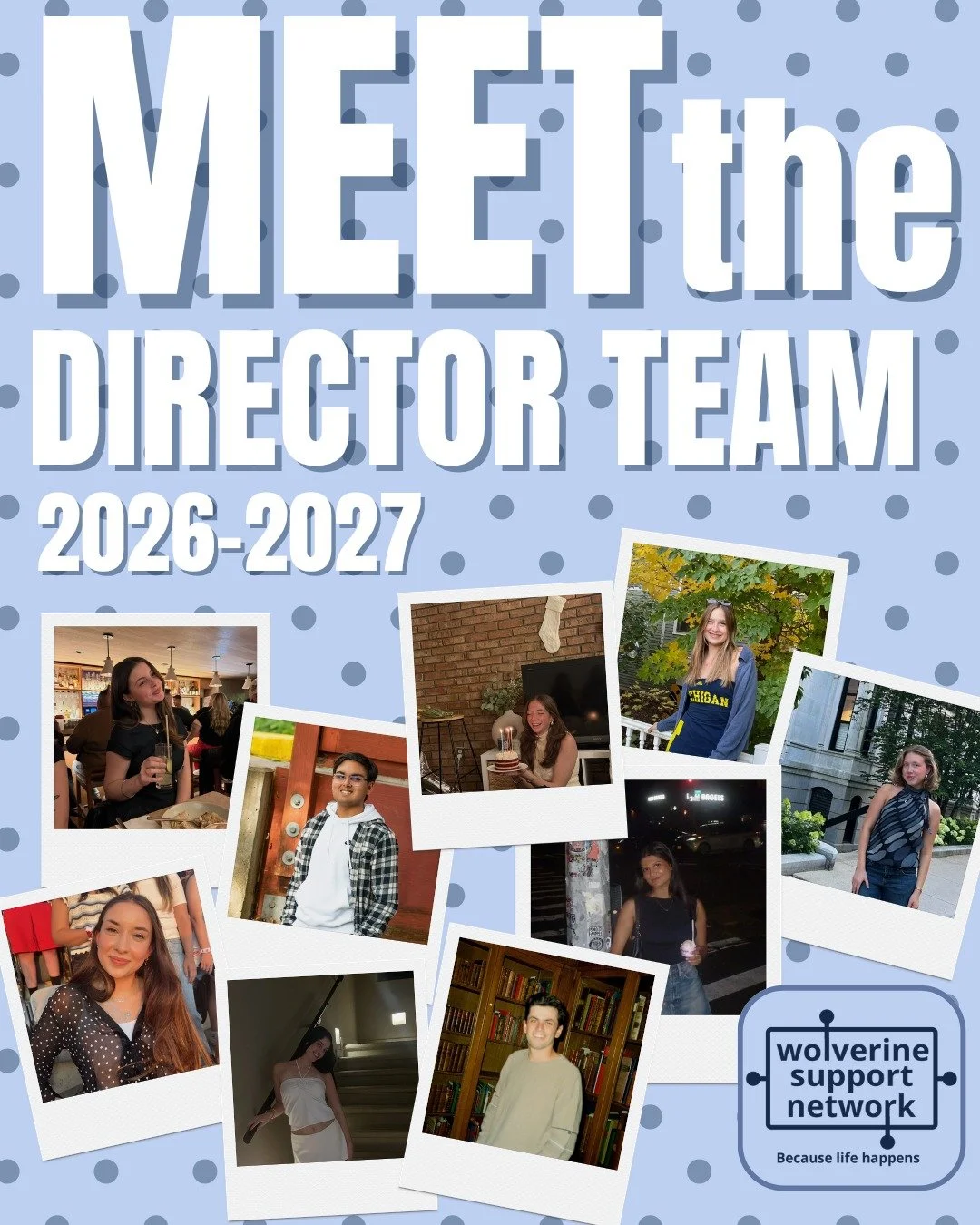 We&rsquo;re so excited to introduce the 2026&ndash;2027 Director Team for the Wolverine Support Network! 💙

This incredible group of leaders will be working behind the scenes to support our facilitators, grow our community, and continue WSN&rsquo;s 