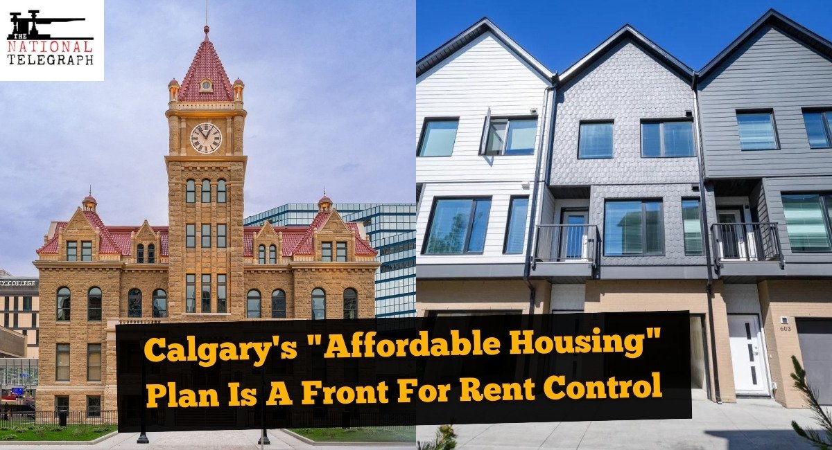 Calgary's "Affordable Housing" Task Force Plan Is Light On Positives, Heavy On Subsidies