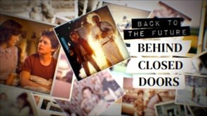 Back to the Future: Behind Closed Doors