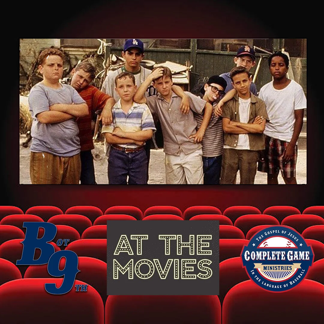 Spiritual Lessons from The Sandlot (Bot9 #217)