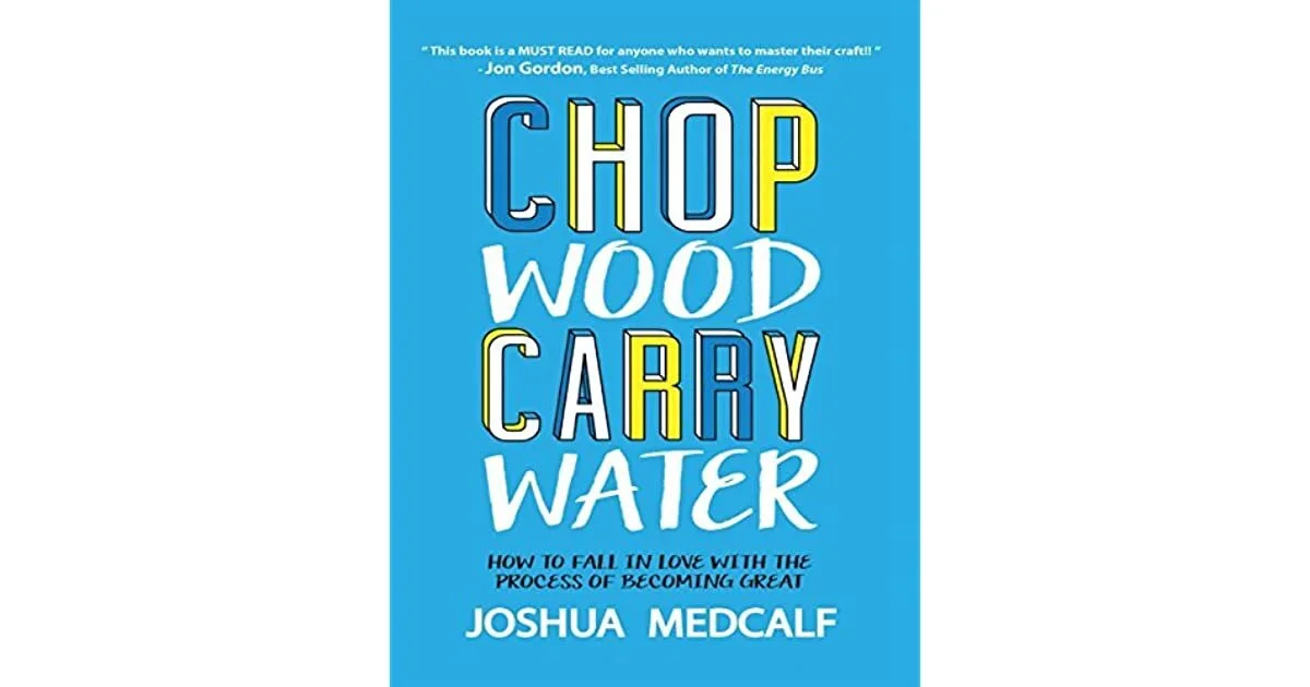 Chop Wood Carry Water (Bot9 #206)