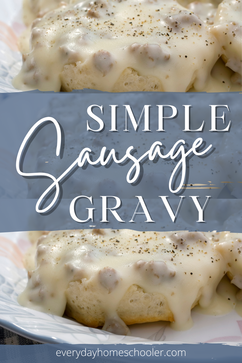 Simple Sausage Gravy — Everyday Homeschooler