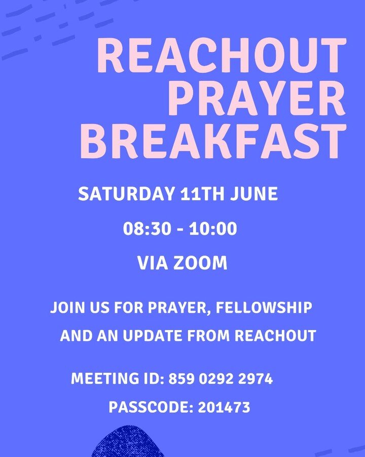 Be sure to join us for our Prayer Breakfast on Saturday 11th June!