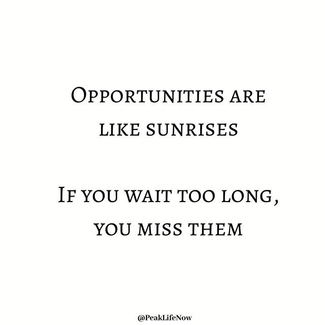 Abundance, in all forms, comes from seizing opportunities. And, we are ABUNDANT in opportunities.... Yet, we often choose to skip our openings for greatness. .
.
Why?
.
.
Why do I sit and allow opportunities to pass me by?
.
Why do I play small, lean