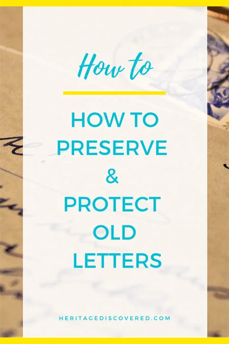 How to Preserve and Protect Your Old Letters β Heritage Discovered
