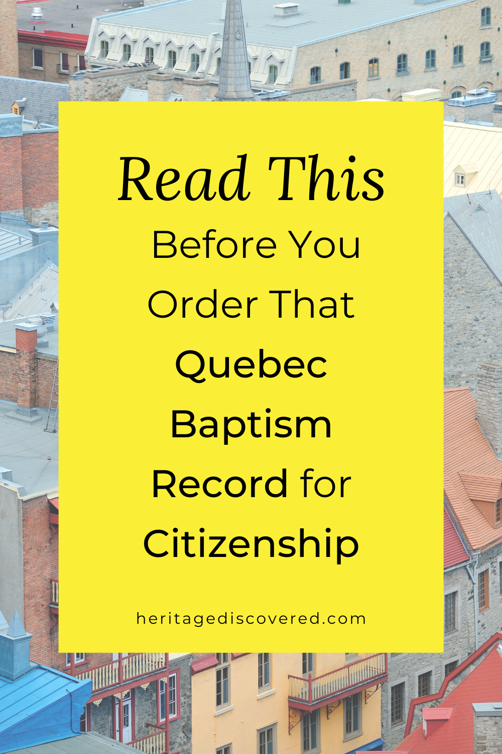 Read This Before You Order That Quebec Baptism Record for Citizenship