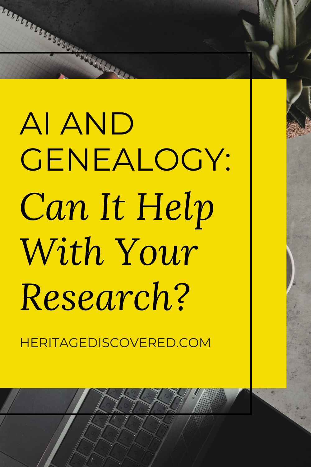 AI and Genealogy: Can It Help With Your Research? What It Can (and Can’t) Do